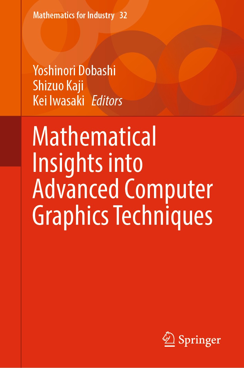 Titlebook: Mathematical Insights into Advanced Computer Graphics Techniques; Yoshinori Dobashi,Shizuo Kaji,Kei Iwasaki Book 2019 Springer Nature Sing Titlebook: Mathematical Insights into Advanced Computer Graphics Techniques; Yoshinori Dobashi,Shizuo Kaji,Kei Iwasaki Book 2019 Springer Nature Sing