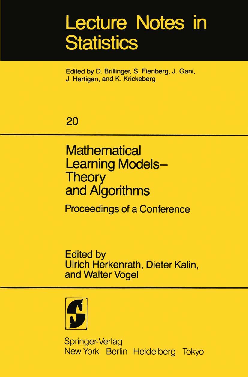 Titlebook: Mathematical Learning Models — Theory and Algorithms; Proceedings of a Con Ulrich Herkenrath,Dieter Kalin,Walter Vogel Conference proceedin Titlebook: Mathematical Learning Models — Theory and Algorithms; Proceedings of a Con Ulrich Herkenrath,Dieter Kalin,Walter Vogel Conference proceedin
