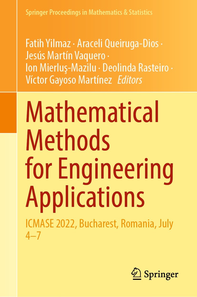 Titlebook: Mathematical Methods for Engineering Applications; ICMASE 2022, Buchare Fatih Yilmaz,Araceli Queiruga-Dios,Víctor Gayoso M Conference proce Titlebook: Mathematical Methods for Engineering Applications; ICMASE 2022, Buchare Fatih Yilmaz,Araceli Queiruga-Dios,Víctor Gayoso M Conference proce