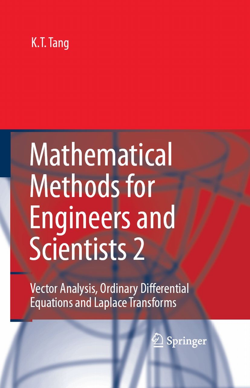 Titlebook: Mathematical Methods for Engineers and Scientists 2; Vector Analysis, Ord Kwong-Tin Tang Textbook 2007 Springer-Verlag Berlin Heidelberg 20 Titlebook: Mathematical Methods for Engineers and Scientists 2; Vector Analysis, Ord Kwong-Tin Tang Textbook 2007 Springer-Verlag Berlin Heidelberg 20