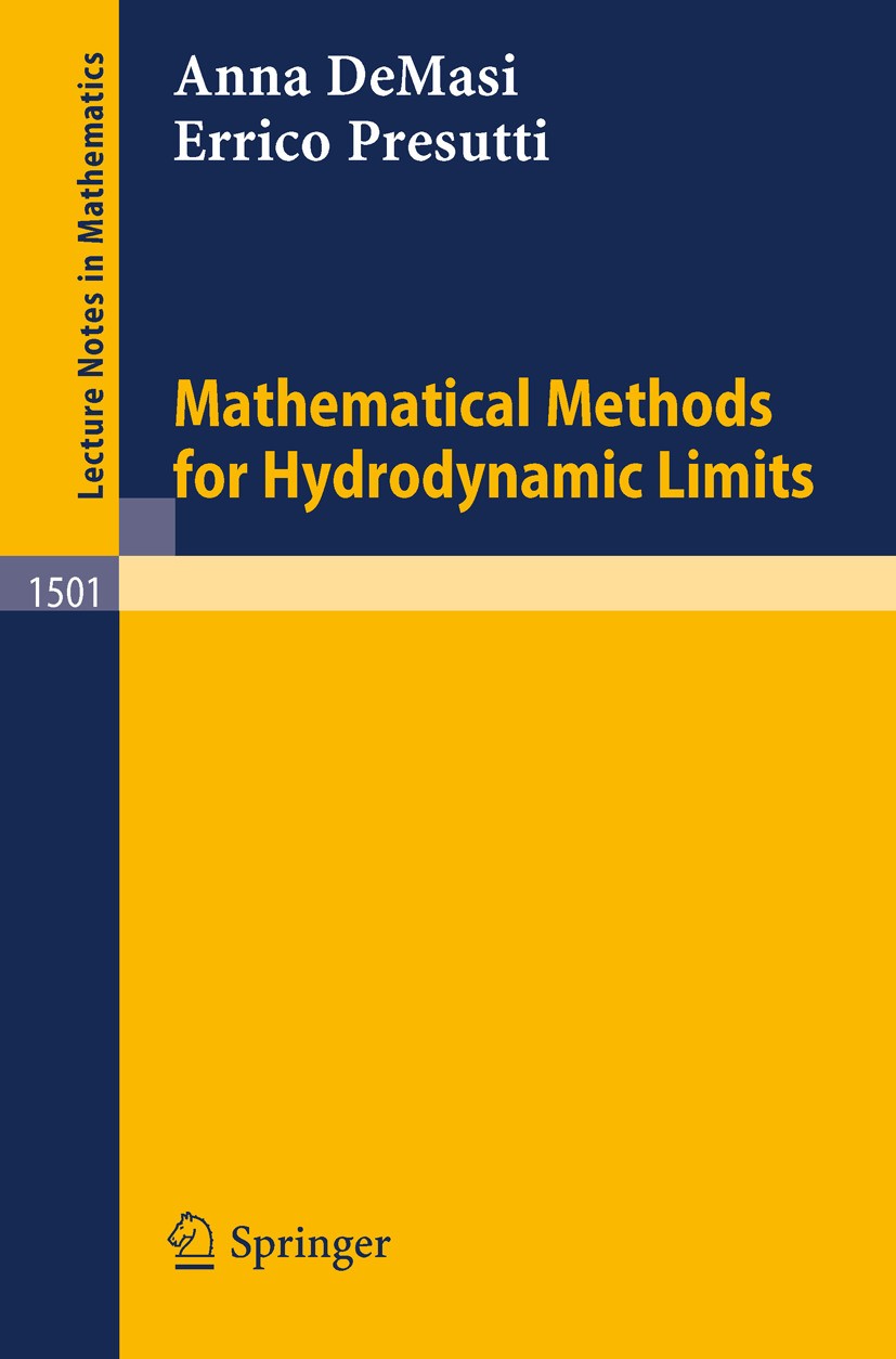 Titlebook: Mathematical Methods for Hydrodynamic Limits; Anna Masi,Errico Presutti Book 1991 Springer-Verlag Berlin Heidelberg 1991 Continuum limits. Titlebook: Mathematical Methods for Hydrodynamic Limits; Anna Masi,Errico Presutti Book 1991 Springer-Verlag Berlin Heidelberg 1991 Continuum limits.