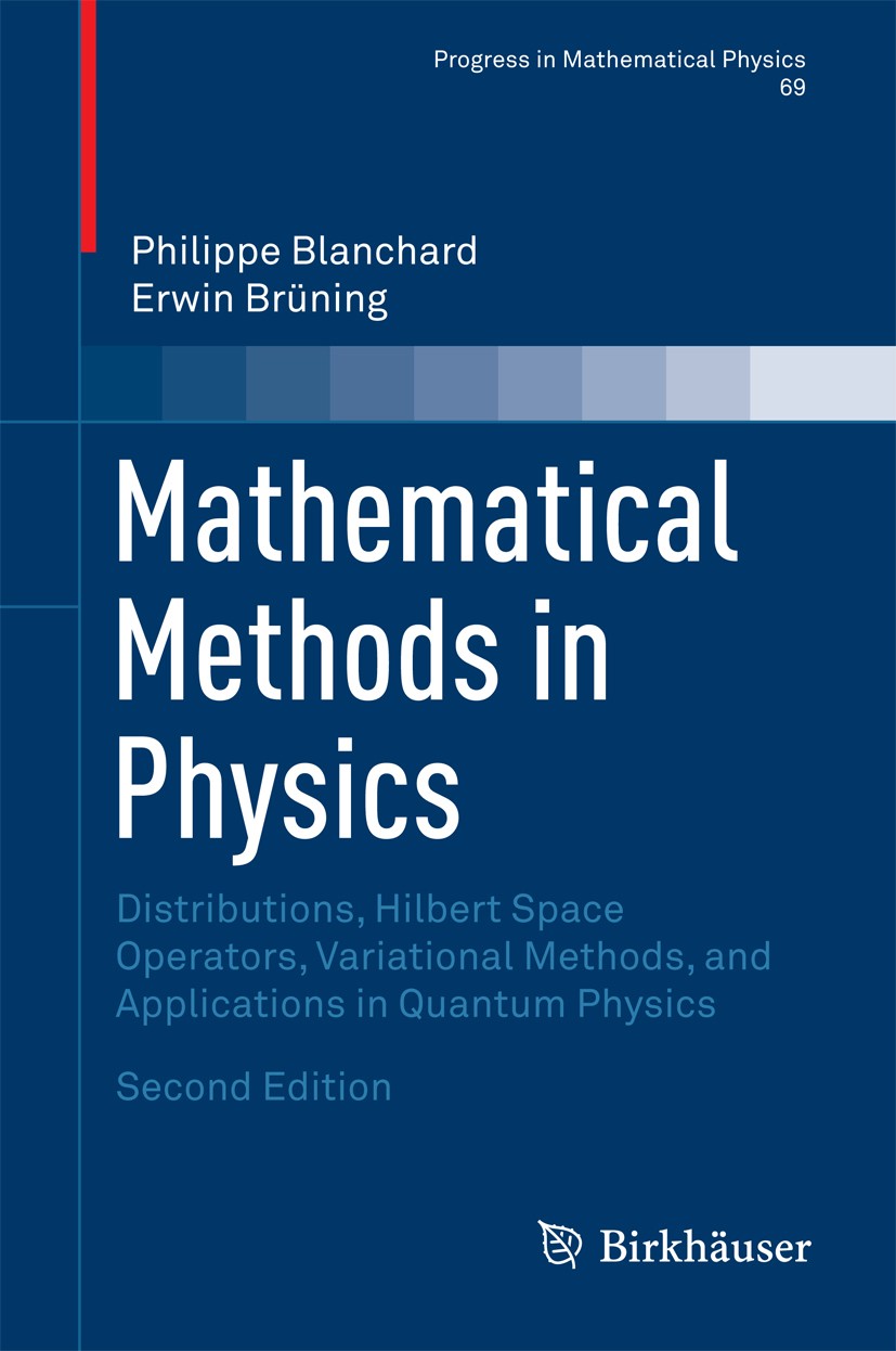 Titlebook: Mathematical Methods in Physics; Distributions, Hilbe Philippe Blanchard,Erwin Brüning Textbook 2015Latest edition Springer International P Titlebook: Mathematical Methods in Physics; Distributions, Hilbe Philippe Blanchard,Erwin Brüning Textbook 2015Latest edition Springer International P