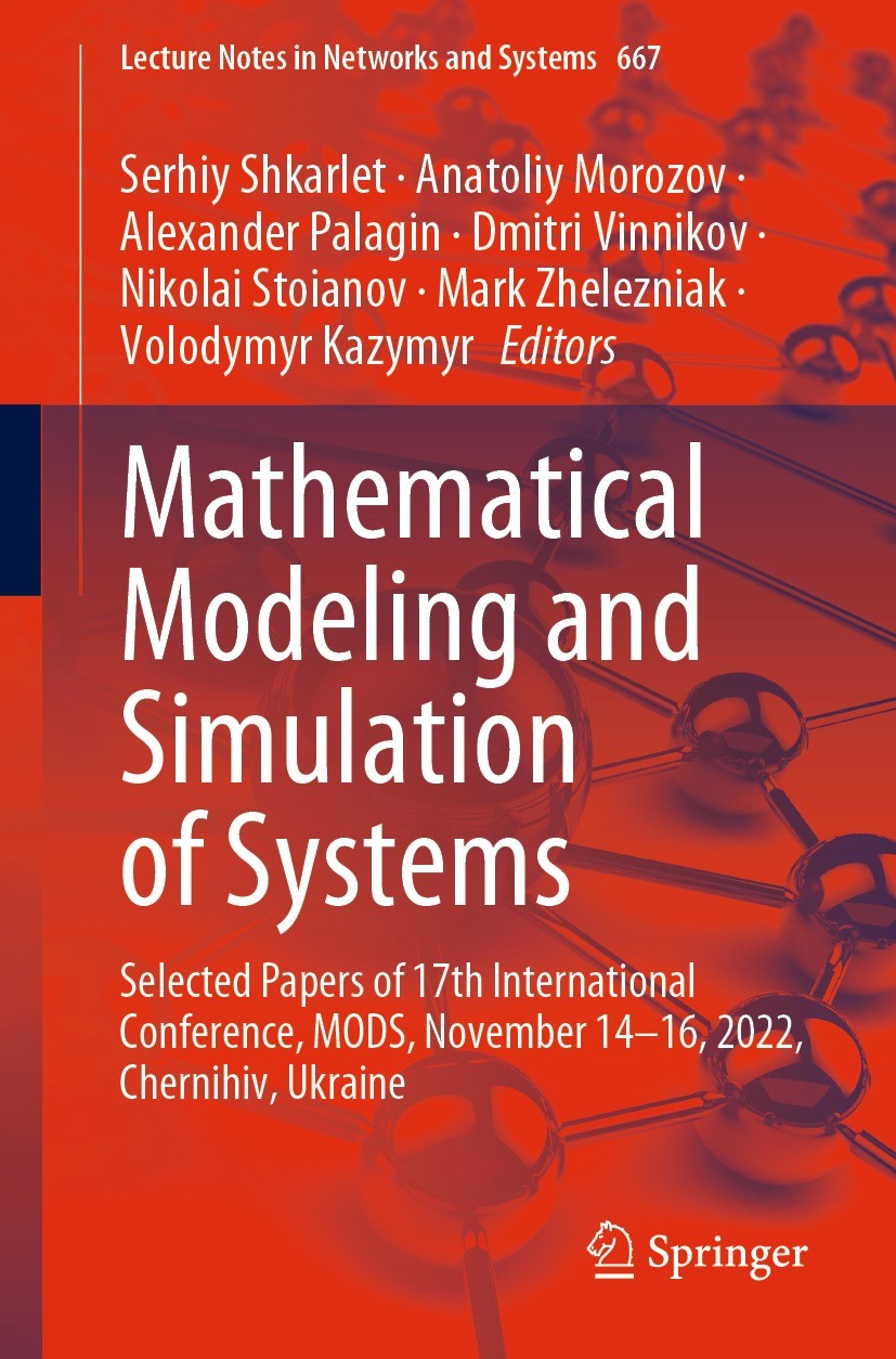 Titlebook: Mathematical Modeling and Simulation of Systems; Selected Papers of 1 Serhiy Shkarlet,Anatoliy Morozov,Volodymyr Kazymyr Conference proceed Titlebook: Mathematical Modeling and Simulation of Systems; Selected Papers of 1 Serhiy Shkarlet,Anatoliy Morozov,Volodymyr Kazymyr Conference proceed