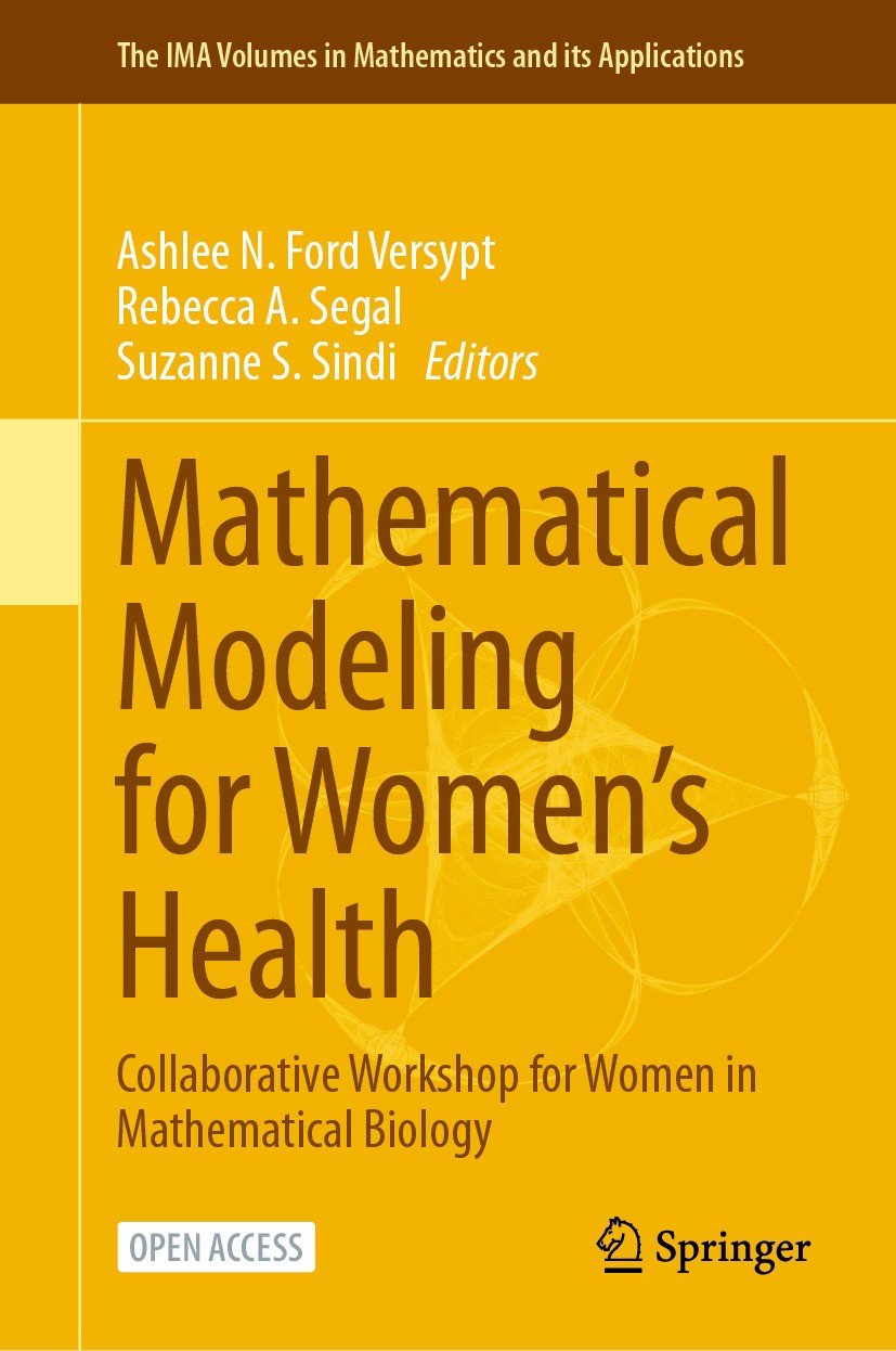 Titlebook: Mathematical Modeling for Women’s Health; Collaborative Worksh Ashlee N. Ford Versypt,Rebecca A. Segal,Suzanne S. Book‘‘‘‘‘‘‘‘ 2024 The Edi Titlebook: Mathematical Modeling for Women’s Health; Collaborative Worksh Ashlee N. Ford Versypt,Rebecca A. Segal,Suzanne S. Book‘‘‘‘‘‘‘‘ 2024 The Edi