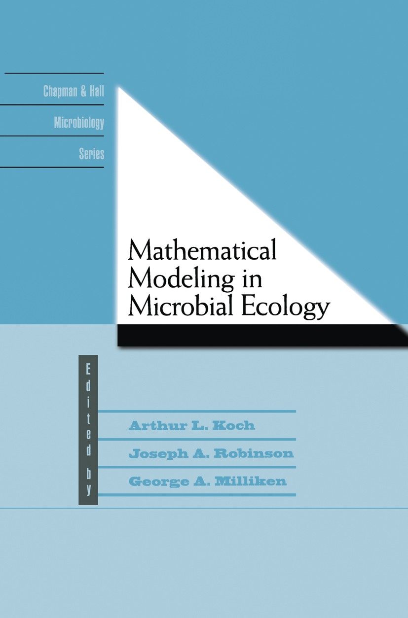 Titlebook: Mathematical Modeling in Microbial Ecology; Arthur L. Koch,Joseph A. Robinson,George A. Millik Book 1998 Springer Science+Business Media D Titlebook: Mathematical Modeling in Microbial Ecology; Arthur L. Koch,Joseph A. Robinson,George A. Millik Book 1998 Springer Science+Business Media D
