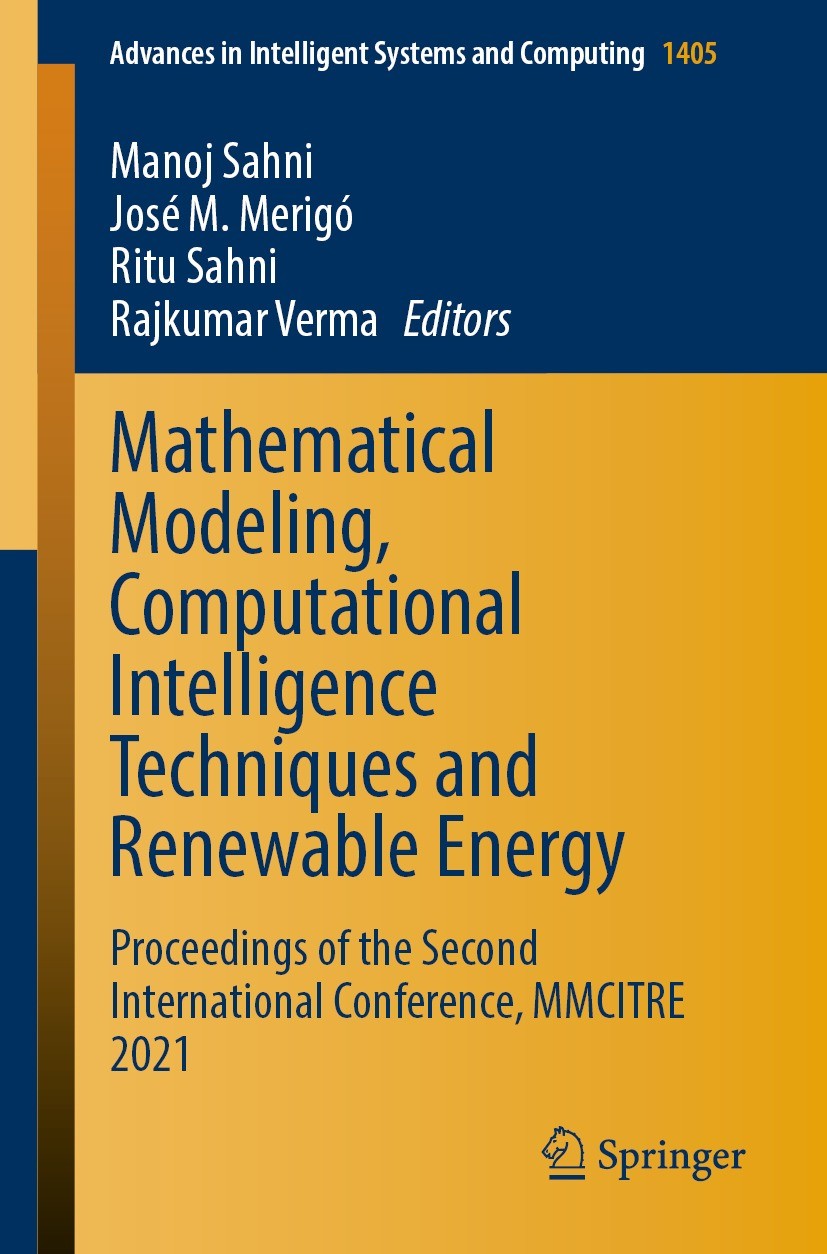 Titlebook: Mathematical Modeling, Computational Intelligence Techniques and Renewable Energy; Proceedings of the S Manoj Sahni,José M. Merigó,Rajkumar Titlebook: Mathematical Modeling, Computational Intelligence Techniques and Renewable Energy; Proceedings of the S Manoj Sahni,José M. Merigó,Rajkumar