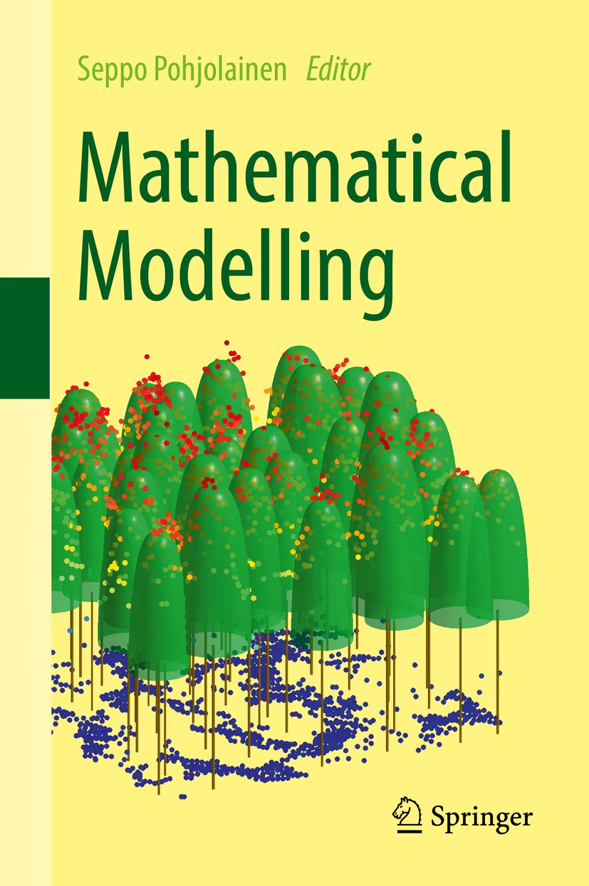 Titlebook: Mathematical Modelling; Matti Heiliö,Timo Lähivaara,Marko Vauhkonen,Seppo Textbook 2016 Springer International Publishing Switzerland 201 Titlebook: Mathematical Modelling; Matti Heiliö,Timo Lähivaara,Marko Vauhkonen,Seppo Textbook 2016 Springer International Publishing Switzerland 201