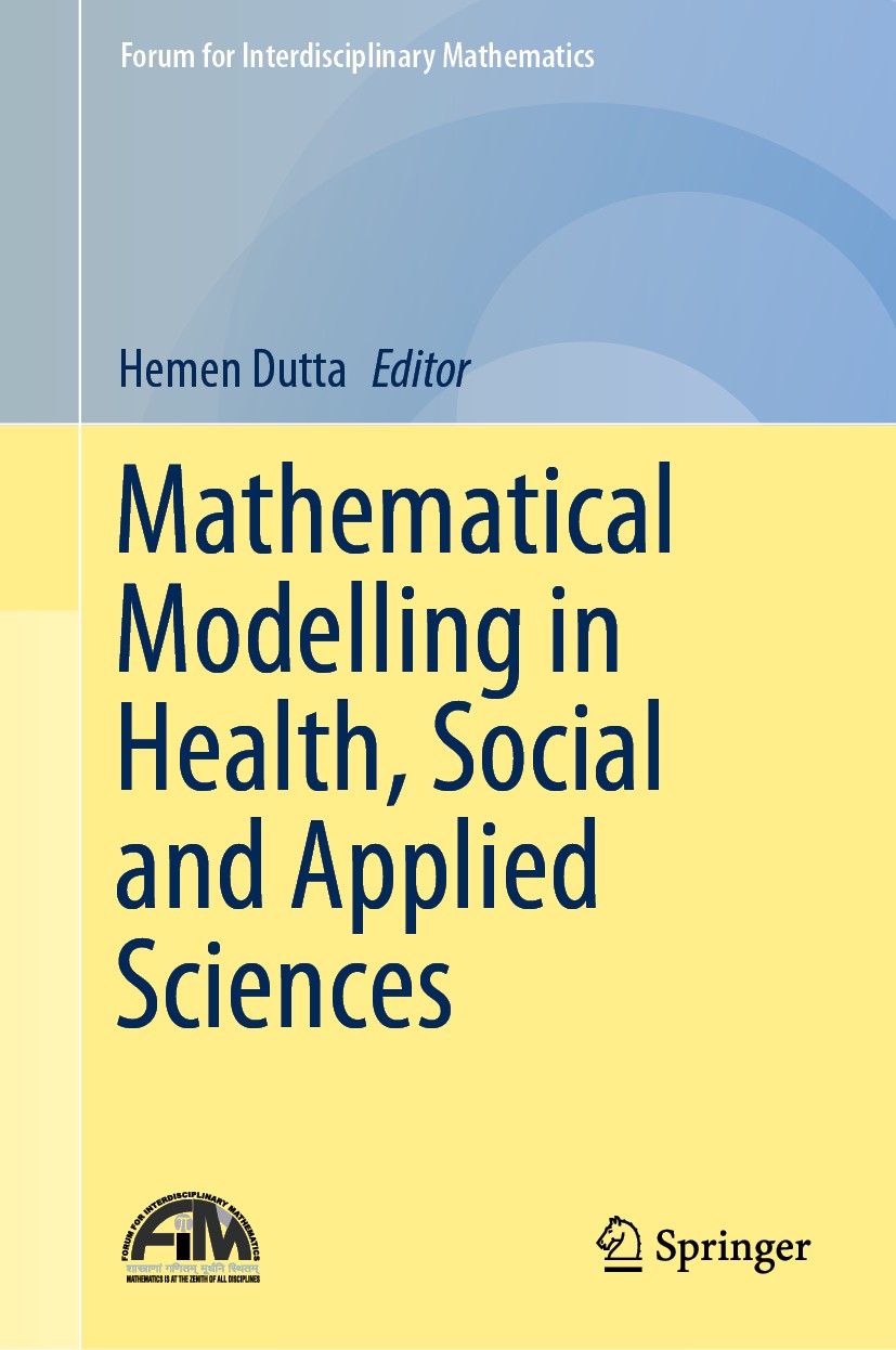 Titlebook: Mathematical Modelling in Health, Social and Applied Sciences; Hemen Dutta Book 2020 Springer Nature Singapore Pte Ltd. 2020 Mathematical Titlebook: Mathematical Modelling in Health, Social and Applied Sciences; Hemen Dutta Book 2020 Springer Nature Singapore Pte Ltd. 2020 Mathematical