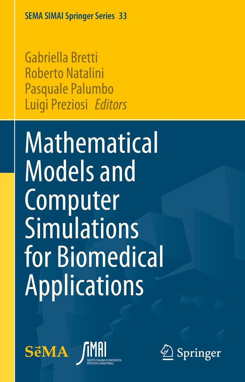 Titlebook: Mathematical Models and Computer Simulations for Biomedical Applications; Gabriella Bretti,Roberto Natalini,Luigi Preziosi Conference proc Titlebook: Mathematical Models and Computer Simulations for Biomedical Applications; Gabriella Bretti,Roberto Natalini,Luigi Preziosi Conference proc