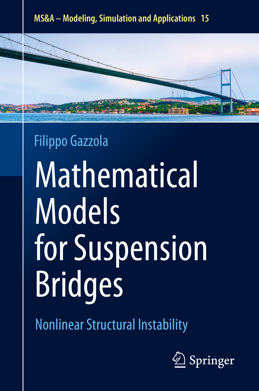Titlebook: Mathematical Models for Suspension Bridges; Nonlinear Structural Filippo Gazzola Book 2015 Springer International Publishing Switzerland 20 Titlebook: Mathematical Models for Suspension Bridges; Nonlinear Structural Filippo Gazzola Book 2015 Springer International Publishing Switzerland 20