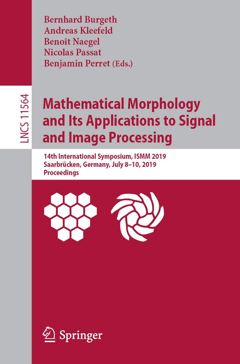 Titlebook: Mathematical Morphology and Its Applications to Signal and Image Processing; 14th International S Bernhard Burgeth,Andreas Kleefeld,Benjami Titlebook: Mathematical Morphology and Its Applications to Signal and Image Processing; 14th International S Bernhard Burgeth,Andreas Kleefeld,Benjami