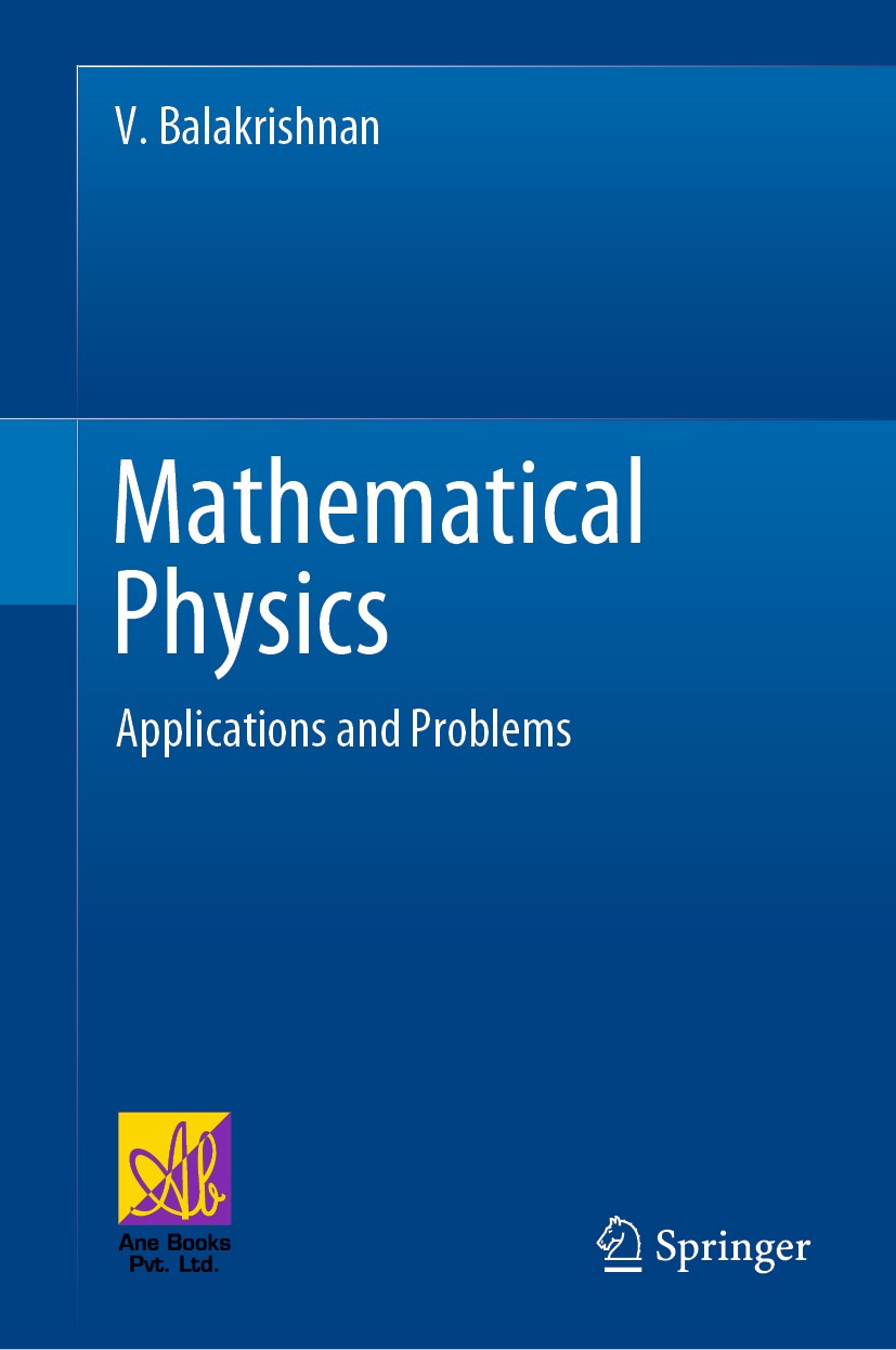 Titlebook: Mathematical Physics; Applications and Pro V. Balakrishnan Textbook 2020 Authors 2020 Vector calculus and applications.Linear vector spaces Titlebook: Mathematical Physics; Applications and Pro V. Balakrishnan Textbook 2020 Authors 2020 Vector calculus and applications.Linear vector spaces
