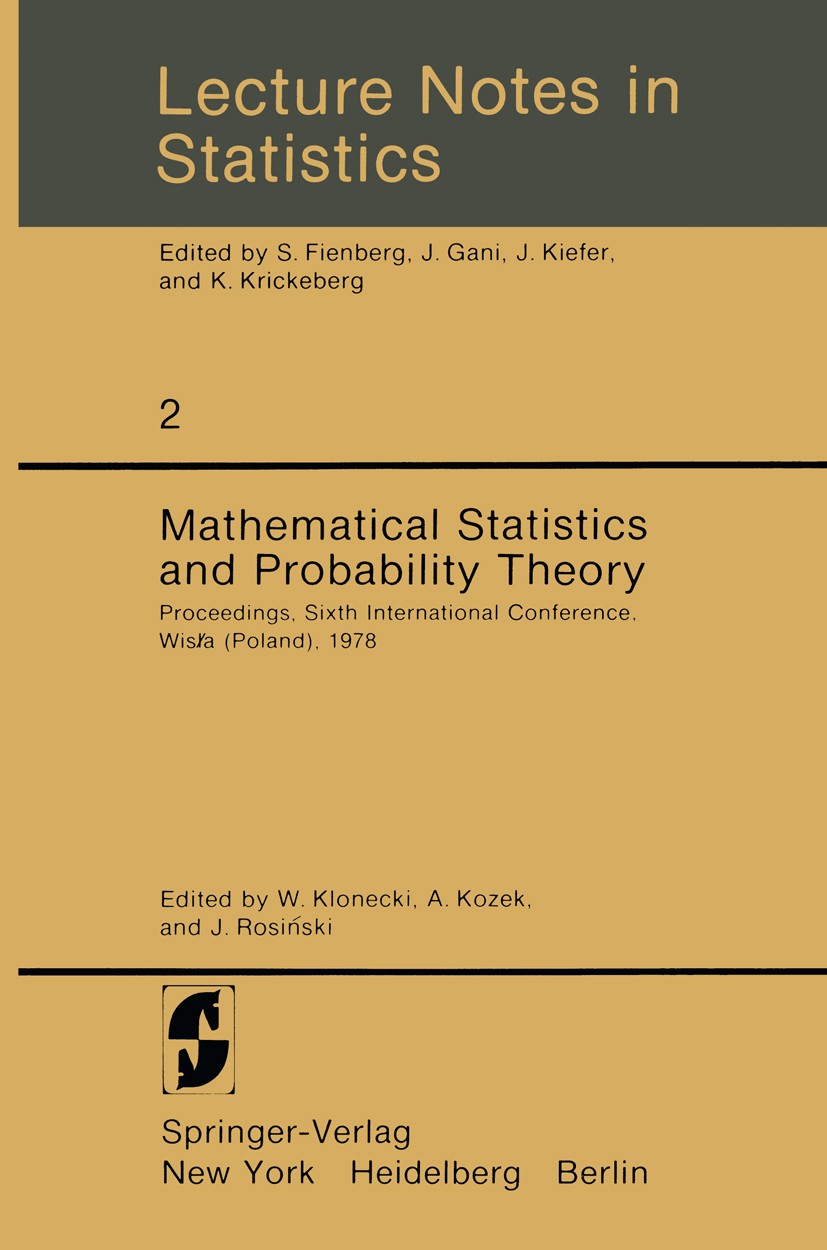 Titlebook: Mathematical Statistics and Probability Theory; Proceedings, Sixth I Witold Klonecki,Andrzej Kozek,Jan Rosiński Conference proceedings 1980 Titlebook: Mathematical Statistics and Probability Theory; Proceedings, Sixth I Witold Klonecki,Andrzej Kozek,Jan Rosiński Conference proceedings 1980