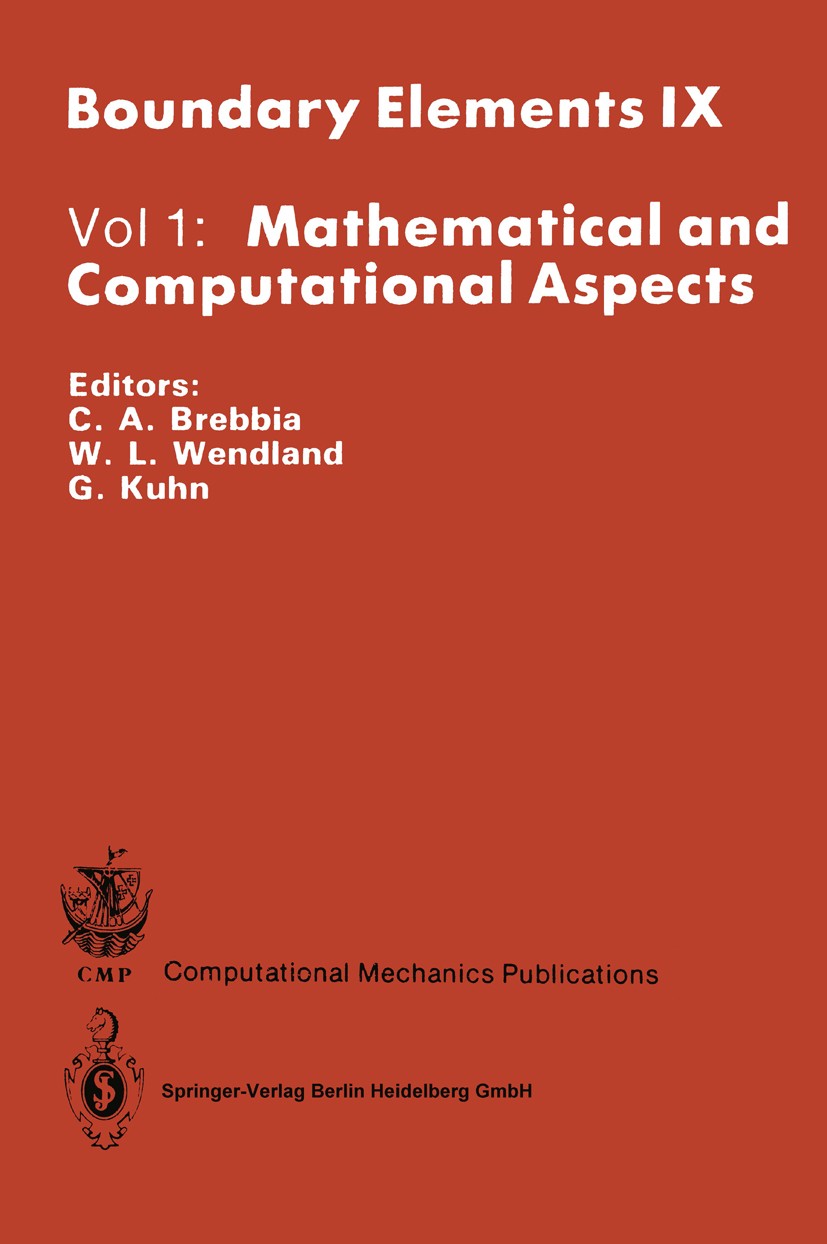 Titlebook: Mathematical and Computational Aspects; C. A. Brebbia,W. L. Wendland,G. Kuhn Conference proceedings 1987 Springer-Verlag Berlin Heidelberg Titlebook: Mathematical and Computational Aspects; C. A. Brebbia,W. L. Wendland,G. Kuhn Conference proceedings 1987 Springer-Verlag Berlin Heidelberg