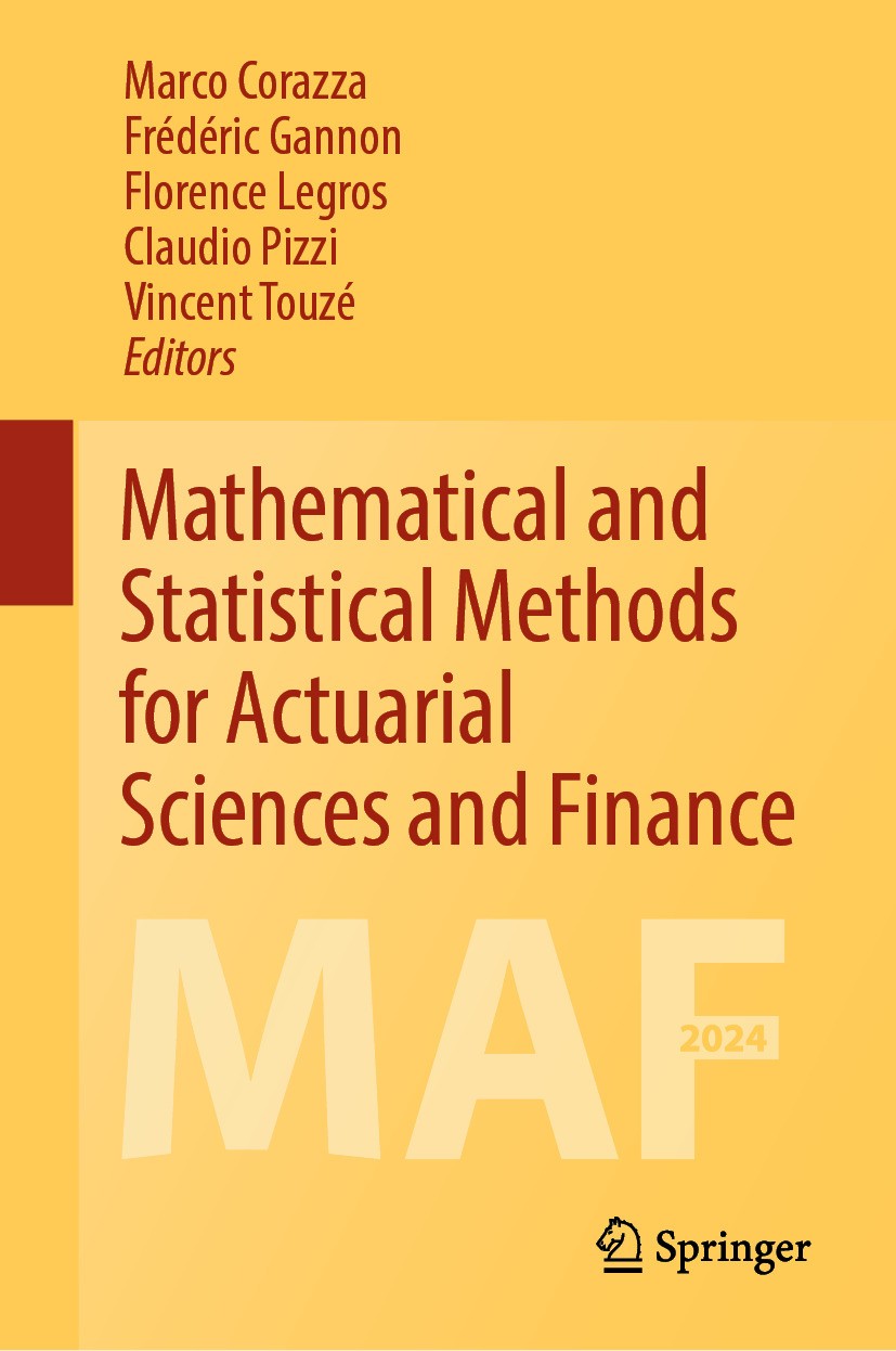 Titlebook: Mathematical and Statistical Methods for Actuarial Sciences and Finance; MAF2024 Marco Corazza,Frédéric Gannon,Vincent Touzé Conference pro Titlebook: Mathematical and Statistical Methods for Actuarial Sciences and Finance; MAF2024 Marco Corazza,Frédéric Gannon,Vincent Touzé Conference pro