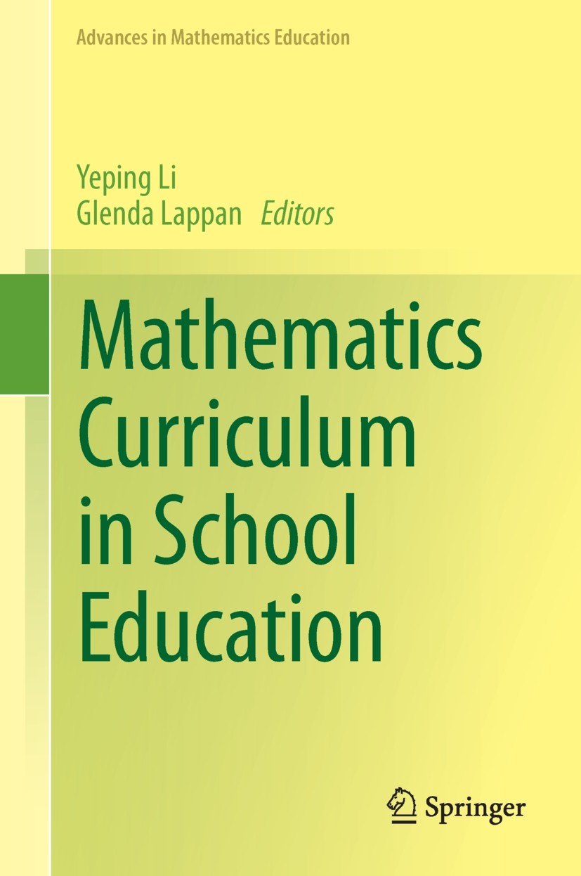 Titlebook: Mathematics Curriculum in School Education; Yeping Li,Glenda Lappan Book 2014 Springer Science+Business Media Dordrecht 2014 Cross-nationa Titlebook: Mathematics Curriculum in School Education; Yeping Li,Glenda Lappan Book 2014 Springer Science+Business Media Dordrecht 2014 Cross-nationa