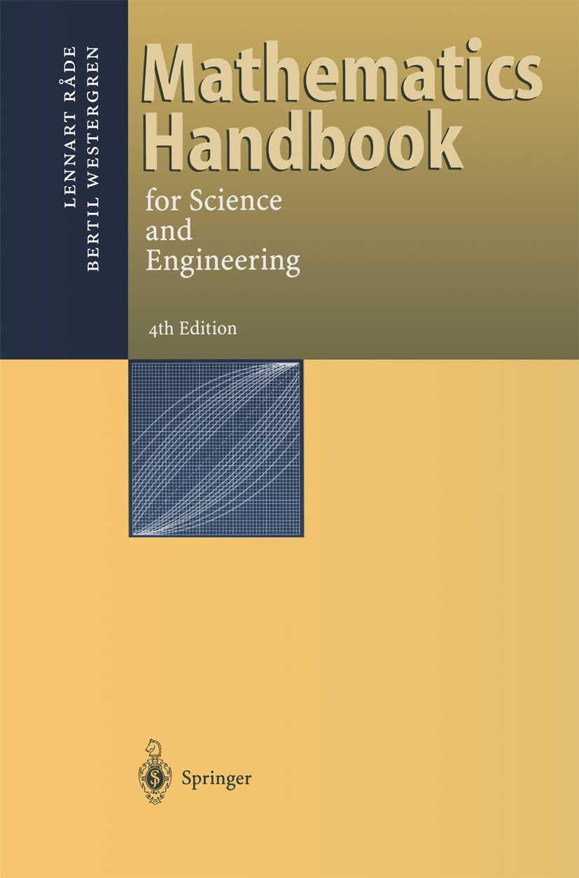 Titlebook: Mathematics Handbook; for Science and Engi Lennart Råde,Bertil Westergren Book 19994th edition Springer-Verlag Berlin Heidelberg 1999 calcu Titlebook: Mathematics Handbook; for Science and Engi Lennart Råde,Bertil Westergren Book 19994th edition Springer-Verlag Berlin Heidelberg 1999 calcu