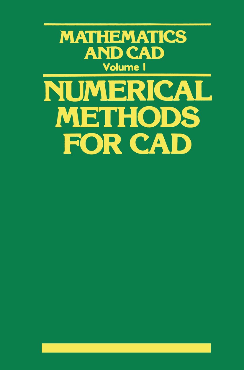 Titlebook: Mathematics and CAD; Volume 1: Numerical Yvon Gardan Book 1985 Kogan Page Ltd 1985 CAD.Mathematica.computer-aided design (CAD).constructio Titlebook: Mathematics and CAD; Volume 1: Numerical Yvon Gardan Book 1985 Kogan Page Ltd 1985 CAD.Mathematica.computer-aided design (CAD).constructio