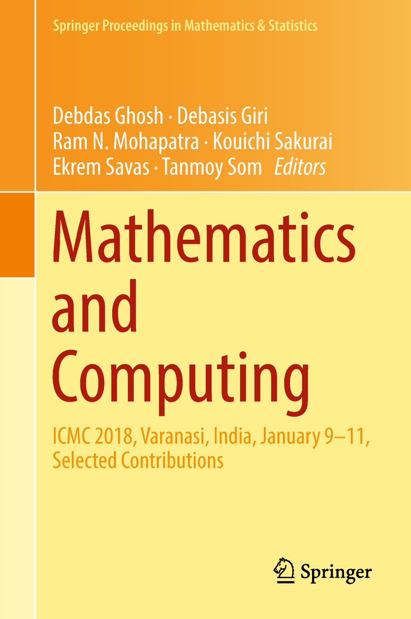 Titlebook: Mathematics and Computing; ICMC 2018, Varanasi, Debdas Ghosh,Debasis Giri,Tanmoy Som Conference proceedings 2018 Springer Nature Singapore Titlebook: Mathematics and Computing; ICMC 2018, Varanasi, Debdas Ghosh,Debasis Giri,Tanmoy Som Conference proceedings 2018 Springer Nature Singapore