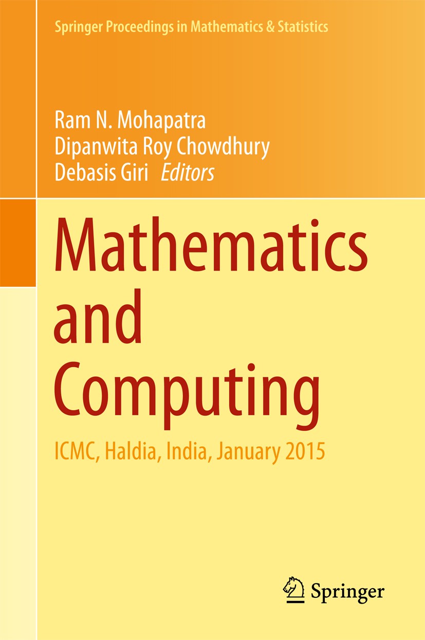 Titlebook: Mathematics and Computing; ICMC, Haldia, India, Ram N. Mohapatra,Dipanwita Roy Chowdhury,Debasis G Conference proceedings 2015 Springer Ind Titlebook: Mathematics and Computing; ICMC, Haldia, India, Ram N. Mohapatra,Dipanwita Roy Chowdhury,Debasis G Conference proceedings 2015 Springer Ind