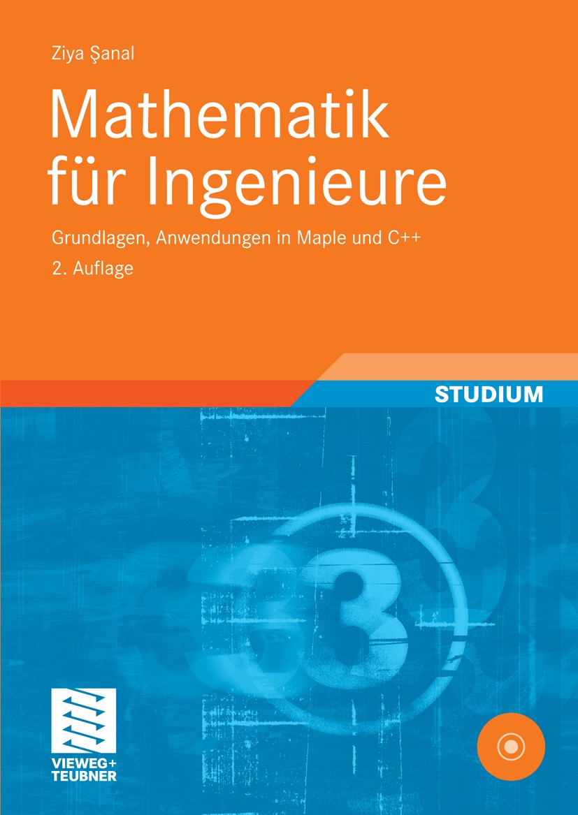 Titlebook: Mathematik für Ingenieure; Grundlagen, Anwendun Ziya Şanal Textbook 20092nd edition Vieweg+Teubner Verlag | Springer Fachmedien Wiesbaden G Titlebook: Mathematik für Ingenieure; Grundlagen, Anwendun Ziya Şanal Textbook 20092nd edition Vieweg+Teubner Verlag | Springer Fachmedien Wiesbaden G