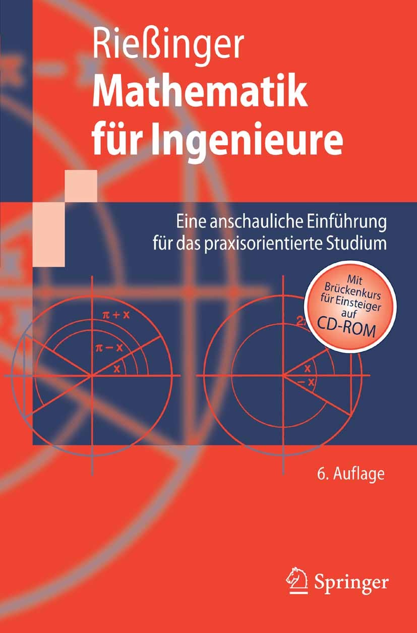 Titlebook: Mathematik für Ingenieure; Eine anschauliche Ei Thomas Rießinger Textbook 20076th edition Springer-Verlag Berlin Heidelberg 2007 Determinan Titlebook: Mathematik für Ingenieure; Eine anschauliche Ei Thomas Rießinger Textbook 20076th edition Springer-Verlag Berlin Heidelberg 2007 Determinan