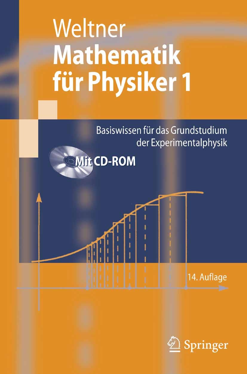 Titlebook: Mathematik für Physiker 1; Basiswissen für das Klaus Weltner Textbook 200814th edition Springer-Verlag Berlin Heidelberg 2008 Differential Titlebook: Mathematik für Physiker 1; Basiswissen für das Klaus Weltner Textbook 200814th edition Springer-Verlag Berlin Heidelberg 2008 Differential