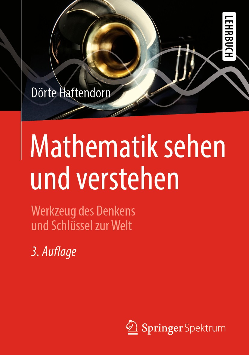 Titlebook: Mathematik sehen und verstehen; Werkzeug des Denkens Dörte Haftendorn Textbook 2019Latest edition Springer-Verlag GmbH Deutschland, ein Tei Titlebook: Mathematik sehen und verstehen; Werkzeug des Denkens Dörte Haftendorn Textbook 2019Latest edition Springer-Verlag GmbH Deutschland, ein Tei