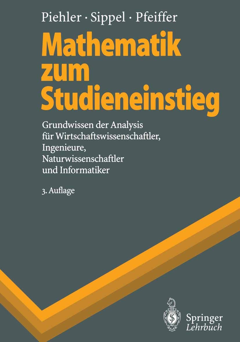 Titlebook: Mathematik zum Studieneinstieg; Grundwissen der Anal Gabriele Piehler,Diethelm Sippel,Udo Pfeiffer,Toma Textbook 19963rd edition Springer-V Titlebook: Mathematik zum Studieneinstieg; Grundwissen der Anal Gabriele Piehler,Diethelm Sippel,Udo Pfeiffer,Toma Textbook 19963rd edition Springer-V