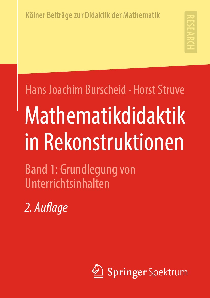 Titlebook: Mathematikdidaktik in Rekonstruktionen; Band 1: Grundlegung Hans Joachim Burscheid,Horst Struve Book 2020Latest edition Springer Fachmedie Titlebook: Mathematikdidaktik in Rekonstruktionen; Band 1: Grundlegung Hans Joachim Burscheid,Horst Struve Book 2020Latest edition Springer Fachmedie