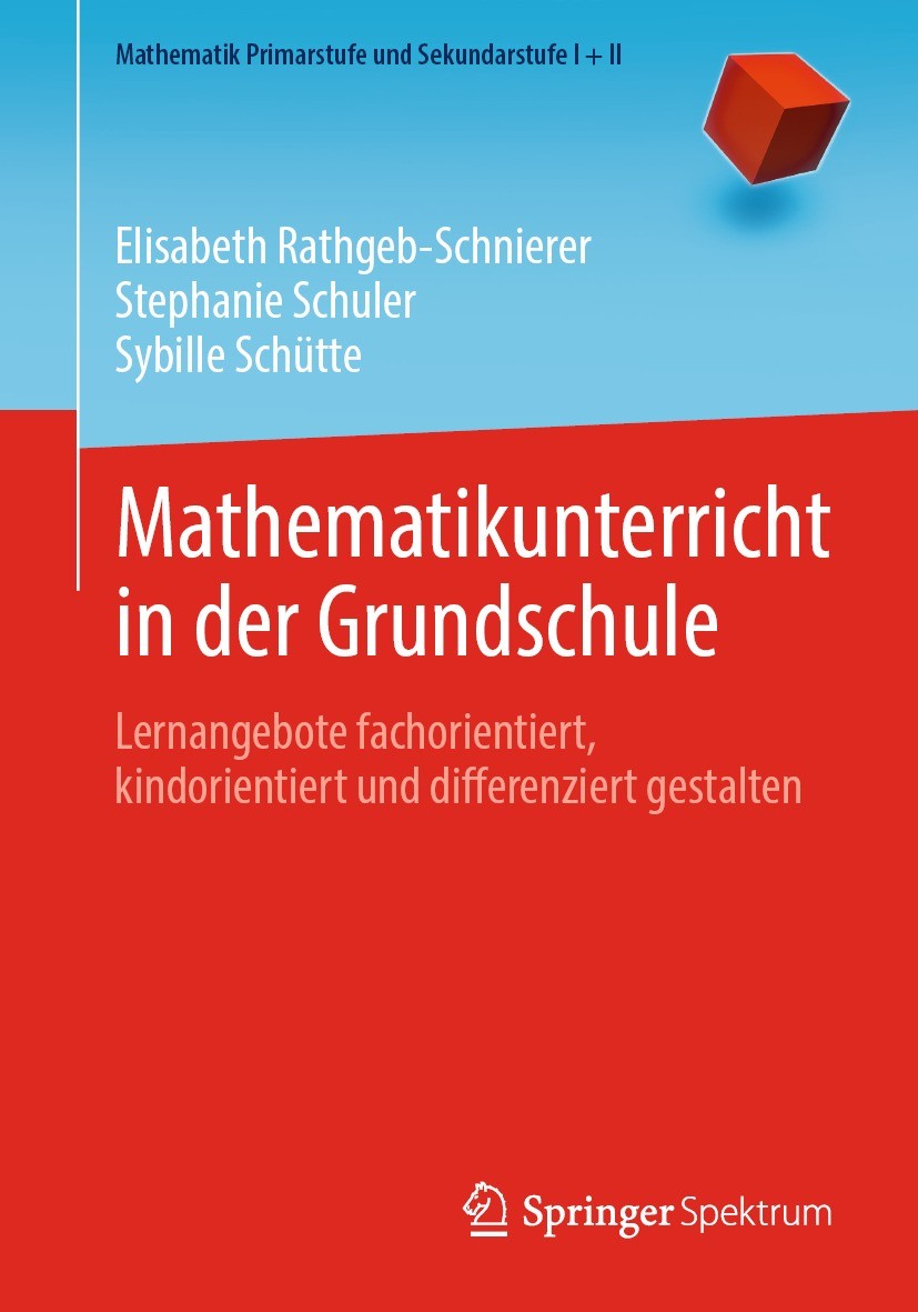 Titlebook: Mathematikunterricht in der Grundschule; Lernangebote fachori Elisabeth Rathgeb-Schnierer,Stephanie Schuler,Sybi Textbook 2023 Springer-Ver Titlebook: Mathematikunterricht in der Grundschule; Lernangebote fachori Elisabeth Rathgeb-Schnierer,Stephanie Schuler,Sybi Textbook 2023 Springer-Ver