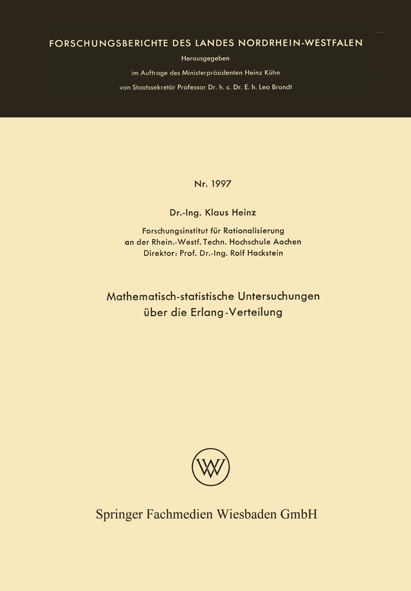 Titlebook: Mathematisch-statistische Untersuchungen über die Erlang-Verteilung; Klaus Heinz Book 1969 Springer Fachmedien Wiesbaden 1969 Abbildungen. Titlebook: Mathematisch-statistische Untersuchungen über die Erlang-Verteilung; Klaus Heinz Book 1969 Springer Fachmedien Wiesbaden 1969 Abbildungen.