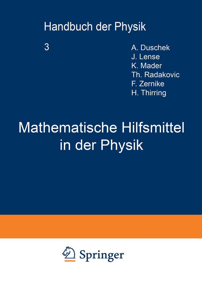 Titlebook: Mathematische Hilfsmittel in der Physik; A. Duschek,J. Lense,H. Thirring Book 1928 Springer-Verlag Berlin Heidelberg 1928 Differentialgeom Titlebook: Mathematische Hilfsmittel in der Physik; A. Duschek,J. Lense,H. Thirring Book 1928 Springer-Verlag Berlin Heidelberg 1928 Differentialgeom