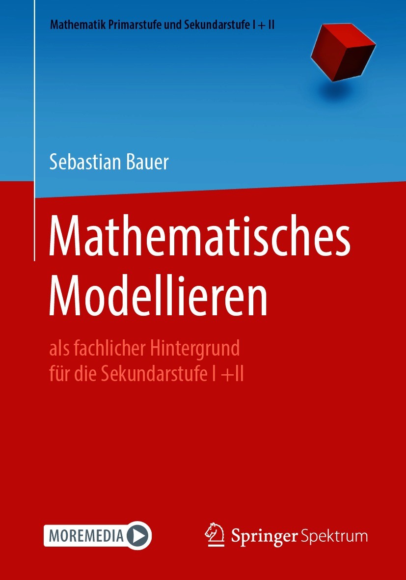 Titlebook: Mathematisches Modellieren; als fachlicher Hinte Sebastian Bauer Textbook 2021 Der/die Herausgeber bzw. der/die Autor(en), exklusiv lizenzi Titlebook: Mathematisches Modellieren; als fachlicher Hinte Sebastian Bauer Textbook 2021 Der/die Herausgeber bzw. der/die Autor(en), exklusiv lizenzi