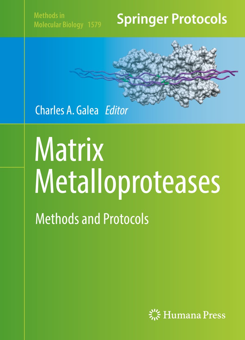 Titlebook: Matrix Metalloproteases; Methods and Protocol Charles A. Galea Book 2017 Springer Science+Business Media LLC 2017 matrix metalloprotease.X- Titlebook: Matrix Metalloproteases; Methods and Protocol Charles A. Galea Book 2017 Springer Science+Business Media LLC 2017 matrix metalloprotease.X-