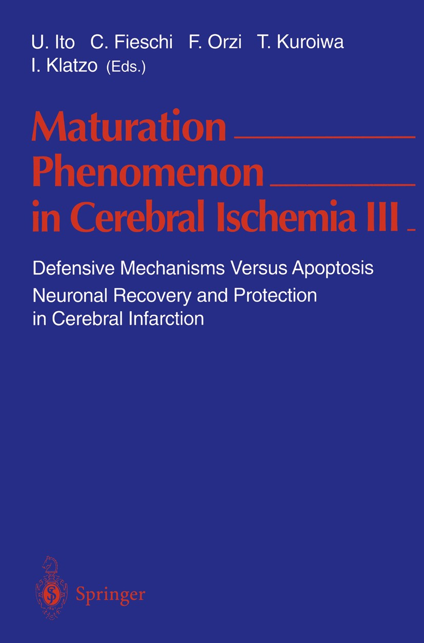 Titlebook: Maturation Phenomenon in Cerebral Ischemia III; Defensive Mechanisms Umeo Ito,Cesare Fieschi,Igor Klatzo Conference proceedings 1999 Spring Titlebook: Maturation Phenomenon in Cerebral Ischemia III; Defensive Mechanisms Umeo Ito,Cesare Fieschi,Igor Klatzo Conference proceedings 1999 Spring