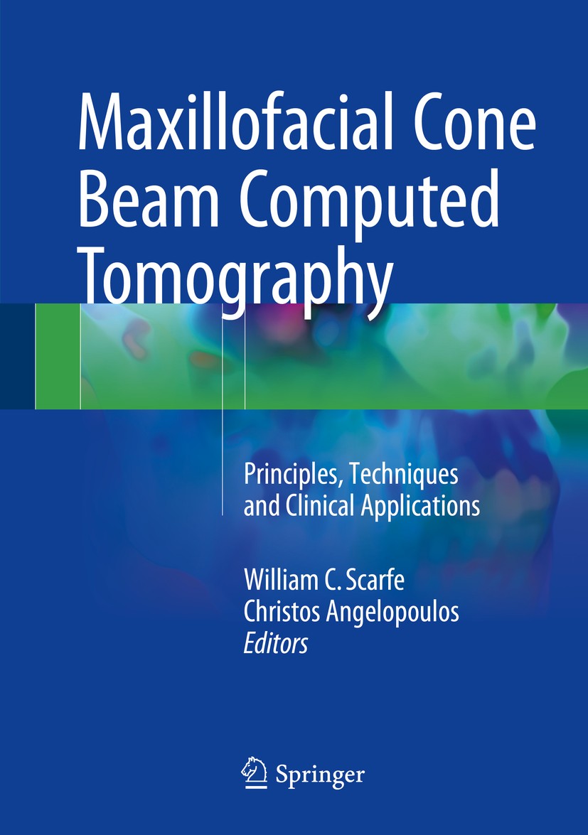 Titlebook: Maxillofacial Cone Beam Computed Tomography; Principles, Techniqu William C. Scarfe,Christos Angelopoulos Book 2018 Springer International Titlebook: Maxillofacial Cone Beam Computed Tomography; Principles, Techniqu William C. Scarfe,Christos Angelopoulos Book 2018 Springer International
