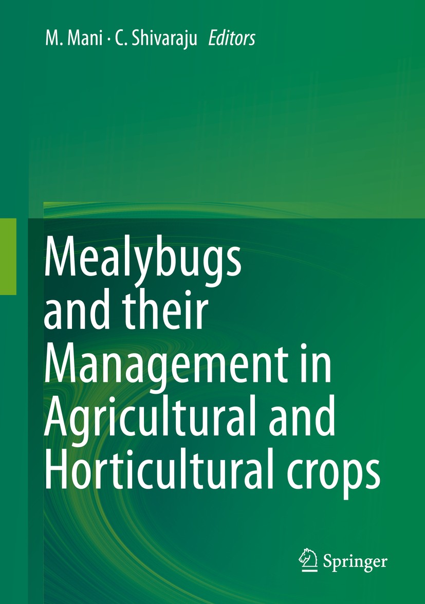 Titlebook: Mealybugs and their Management in Agricultural and Horticultural crops; M. Mani,C. Shivaraju Book 2016 Springer India 2016 Biology.Mealybu Titlebook: Mealybugs and their Management in Agricultural and Horticultural crops; M. Mani,C. Shivaraju Book 2016 Springer India 2016 Biology.Mealybu