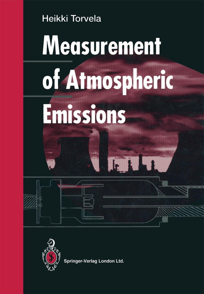 Titlebook: Measurement of Atmospheric Emissions; Heikki Torvela Book 1994 Springer-Verlag London 1994 Atmospheric Emission.air pollution.air quality. Titlebook: Measurement of Atmospheric Emissions; Heikki Torvela Book 1994 Springer-Verlag London 1994 Atmospheric Emission.air pollution.air quality.