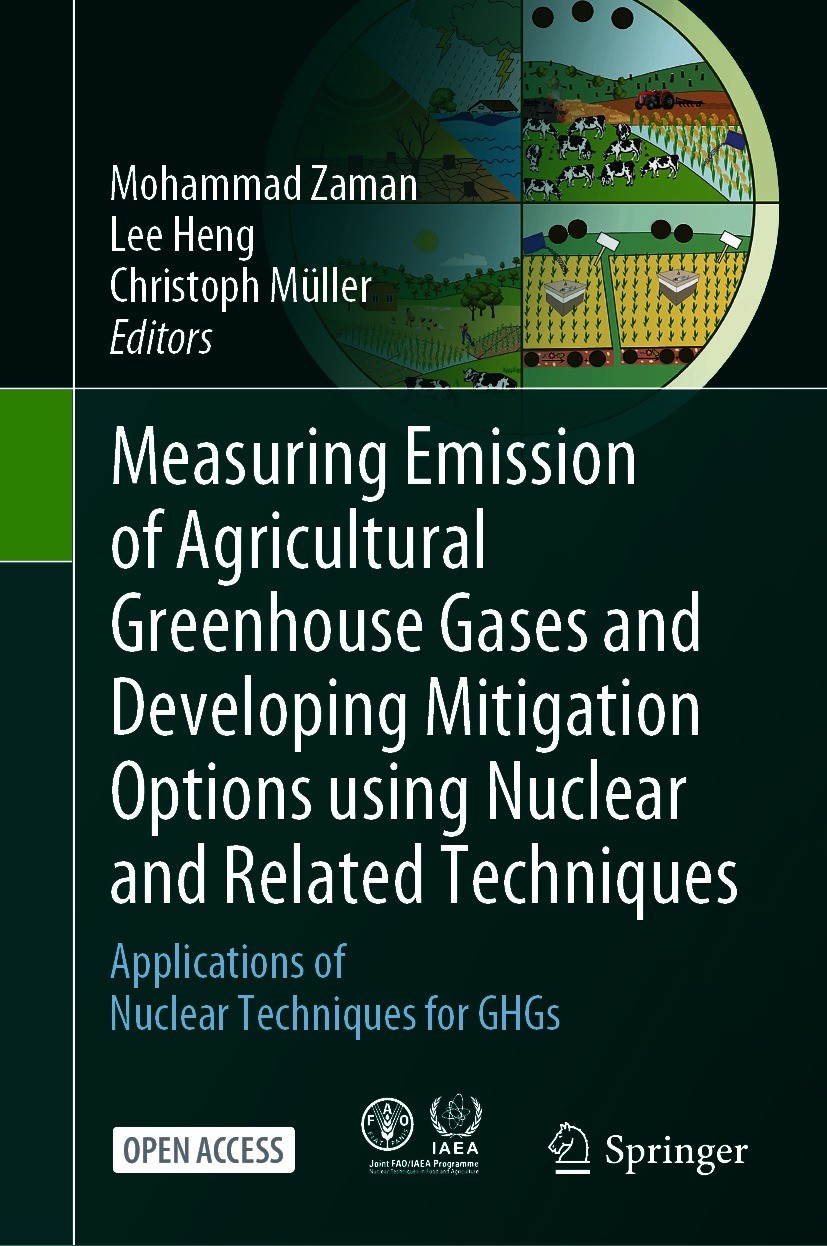 Titlebook: Measuring Emission of Agricultural Greenhouse Gases and Developing Mitigation Options using Nuclear ; Applications of Nucl Mohammad Zaman,L Titlebook: Measuring Emission of Agricultural Greenhouse Gases and Developing Mitigation Options using Nuclear ; Applications of Nucl Mohammad Zaman,L