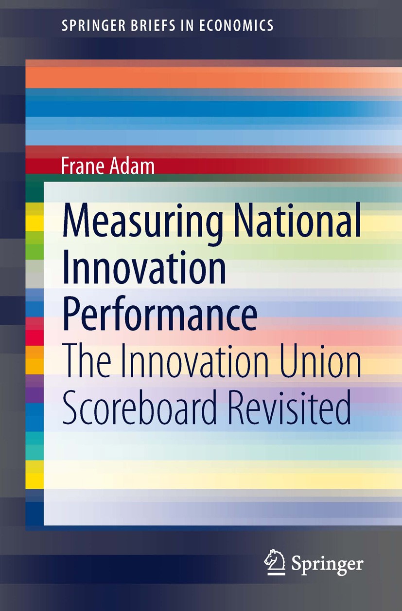 Titlebook: Measuring National Innovation Performance; The Innovation Union Frane Adam Book 2014 The Author(s) 2014 Country Rankings.Innovation Union S Titlebook: Measuring National Innovation Performance; The Innovation Union Frane Adam Book 2014 The Author(s) 2014 Country Rankings.Innovation Union S