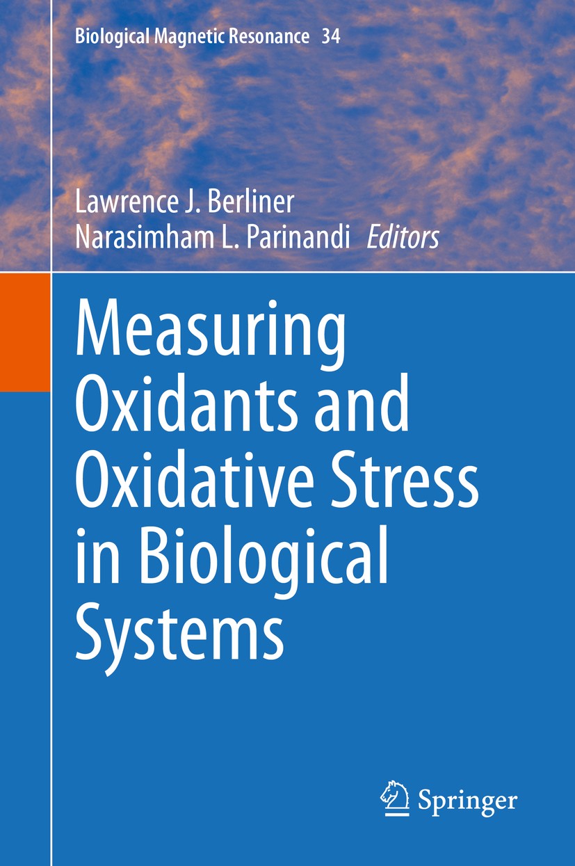 Titlebook: Measuring Oxidants and Oxidative Stress in Biological Systems; Lawrence J. Berliner,Narasimham L. Parinandi Book 2020 Springer Nature Swit Titlebook: Measuring Oxidants and Oxidative Stress in Biological Systems; Lawrence J. Berliner,Narasimham L. Parinandi Book 2020 Springer Nature Swit