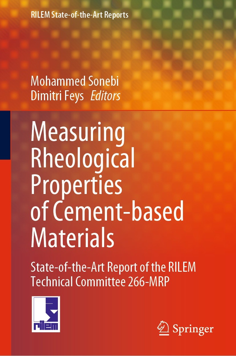 Titlebook: Measuring Rheological Properties of Cement-based Materials; State-of-the-Art Rep Mohammed Sonebi,Dimitri Feys Book 2024 RILEM 2024 Rheomete Titlebook: Measuring Rheological Properties of Cement-based Materials; State-of-the-Art Rep Mohammed Sonebi,Dimitri Feys Book 2024 RILEM 2024 Rheomete