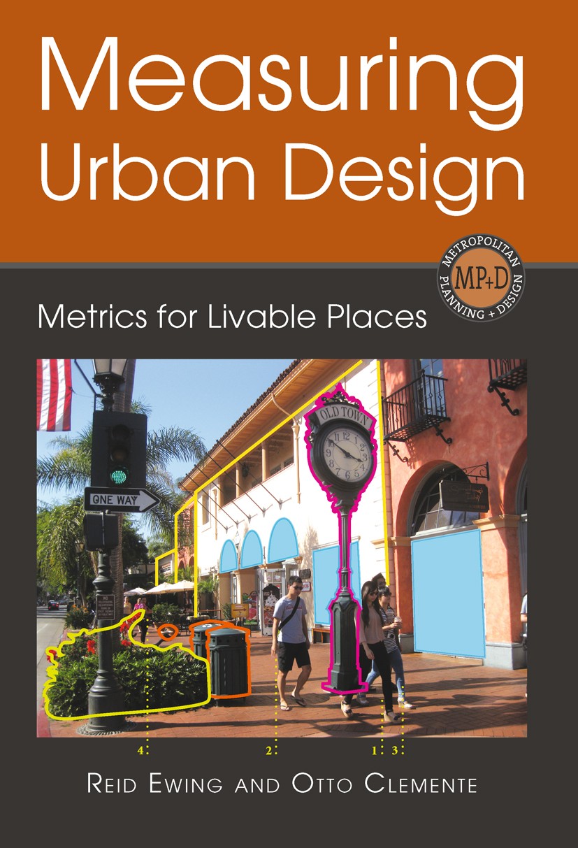 Titlebook: Measuring Urban Design; Metrics for Livable Reid Ewing,Otto Clemente,Andrew Rundle Book 2013Latest edition Reid Ewing and Otto Clemente 20 Titlebook: Measuring Urban Design; Metrics for Livable Reid Ewing,Otto Clemente,Andrew Rundle Book 2013Latest edition Reid Ewing and Otto Clemente 20