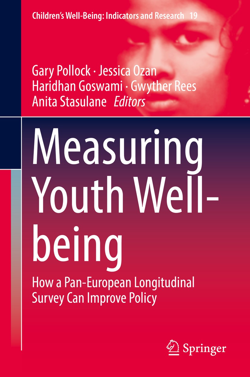 Titlebook: Measuring Youth Well-being; How a Pan-European L Gary Pollock,Jessica Ozan,Anita Stasulane Book 2018 Springer International Publishing AG, Titlebook: Measuring Youth Well-being; How a Pan-European L Gary Pollock,Jessica Ozan,Anita Stasulane Book 2018 Springer International Publishing AG,