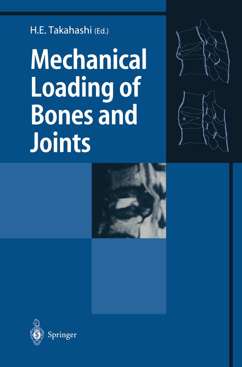 Titlebook: Mechanical Loading of Bones and Joints; Hideaki E. Takahashi (Professor and Chair) Conference proceedings 1999 Springer Japan 1999 biomech Titlebook: Mechanical Loading of Bones and Joints; Hideaki E. Takahashi (Professor and Chair) Conference proceedings 1999 Springer Japan 1999 biomech