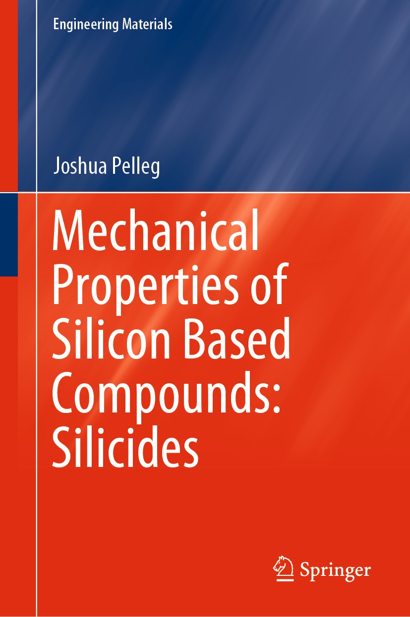 Titlebook: Mechanical Properties of Silicon Based Compounds: Silicides; Joshua Pelleg Book 2019 Springer Nature Switzerland AG 2019 very large scale Titlebook: Mechanical Properties of Silicon Based Compounds: Silicides; Joshua Pelleg Book 2019 Springer Nature Switzerland AG 2019 very large scale