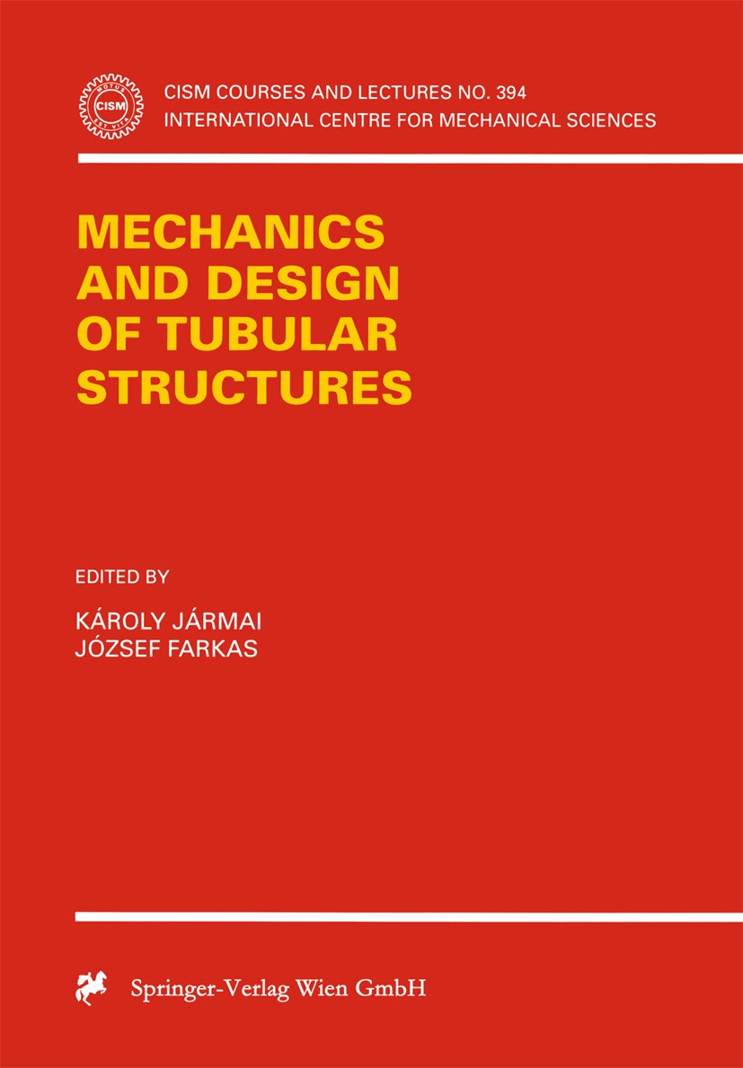Titlebook: Mechanics and Design of Tubular Structures; Károly Jármai,József Farkas Conference proceedings 1998 CISM Udine 1998 Air-Conditioning.Baube Titlebook: Mechanics and Design of Tubular Structures; Károly Jármai,József Farkas Conference proceedings 1998 CISM Udine 1998 Air-Conditioning.Baube