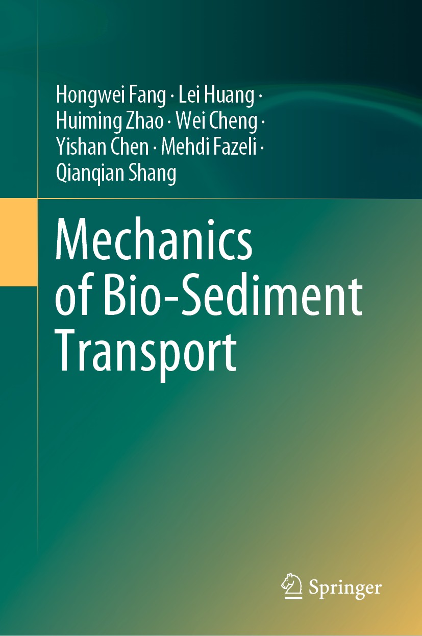 Titlebook: Mechanics of Bio-Sediment Transport; Hongwei Fang,Lei Huang,Qianqian Shang Book 2020 The Editor(s) (if applicable) and The Author(s), unde Titlebook: Mechanics of Bio-Sediment Transport; Hongwei Fang,Lei Huang,Qianqian Shang Book 2020 The Editor(s) (if applicable) and The Author(s), unde