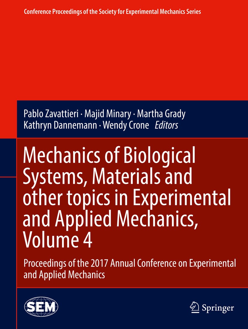 Titlebook: Mechanics of Biological Systems, Materials and other topics in Experimental and Applied Mechanics, V; Proceedings of the 2 Pablo Zavattieri Titlebook: Mechanics of Biological Systems, Materials and other topics in Experimental and Applied Mechanics, V; Proceedings of the 2 Pablo Zavattieri